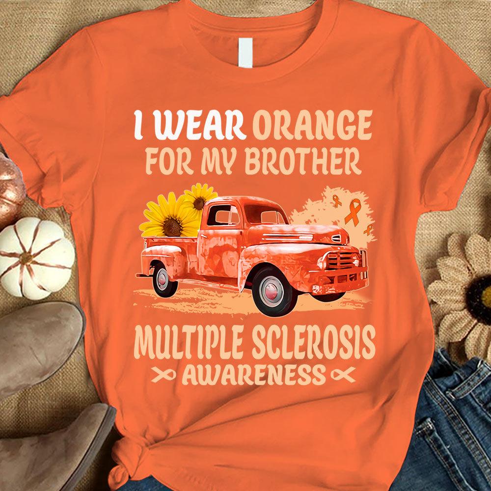 I Wear Orange For My Brother, Ribbon Sunflower & Car, Multiple Sclerosis Awareness Support T Shirt