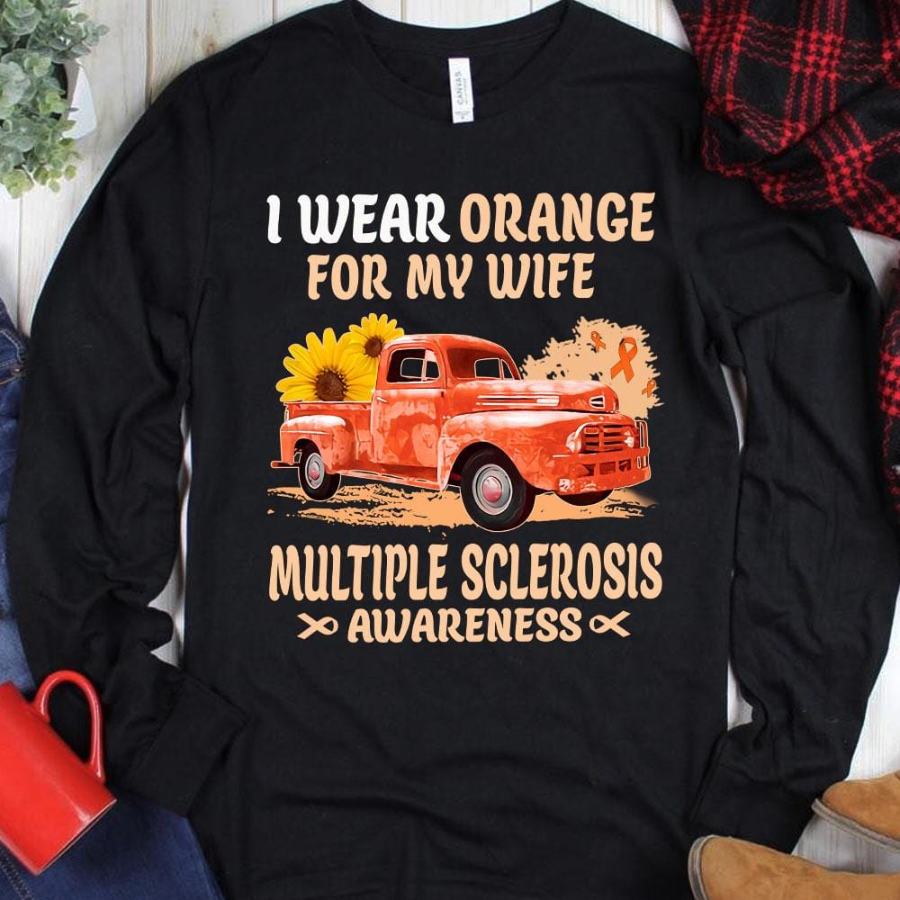 I Wear Orange For My Wife, Ribbon Sunflower & Car, Multiple Sclerosis Hoodie, Shirt