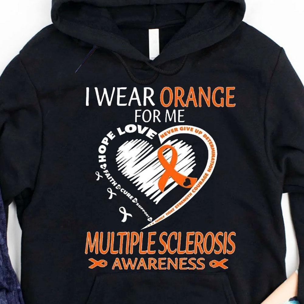 I Wear Orange For Me, Ribbon Heart Multiple Sclerosis Hoodie, Shirt