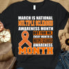 March Is National Month, Orange Ribbon, Multiple Sclerosis Awareness Shirt