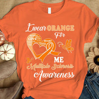 I Wear Orange For Me, Multiple Sclerosis Awareness Support Shirt, Ribbon Butterfly