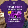I Wear Purple For My Girlfriend, Ribbon Sunflower Car, Fibromyalgia Awareness T Shirt
