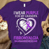 I Wear Purple For My Grandpa, Ribbon Heart, Fibromyalgia Awareness T Shirt
