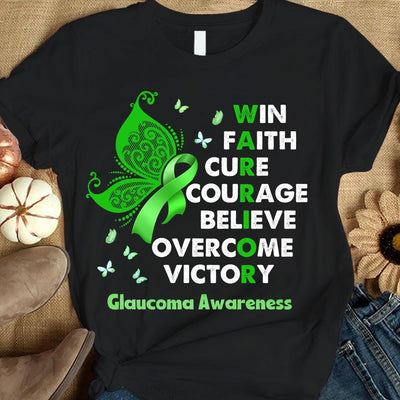Win Faith Cure Overcome, Glaucoma Awareness Shirt, Green Ribbon Butterfly