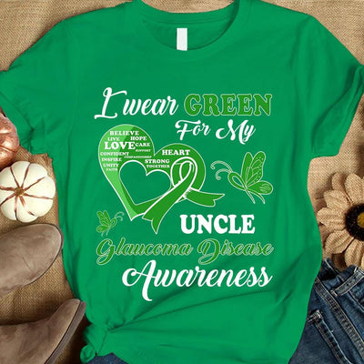 I Wear Green For Uncle, Glaucoma Awareness Support Shirt, Ribbon Butterfly