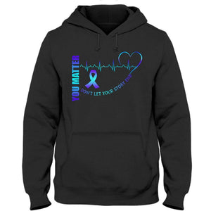 Suicide Prevention Awareness Shirt You Matter Don't Let Story End Heartbeat Ribbon