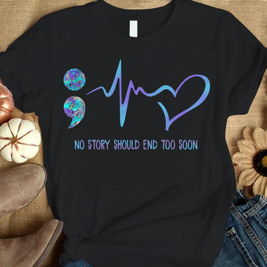 Ninguna historia debería terminar pronto, punto y coma en el latido del corazón, camiseta de concienciación sobre la prevención del suicidio