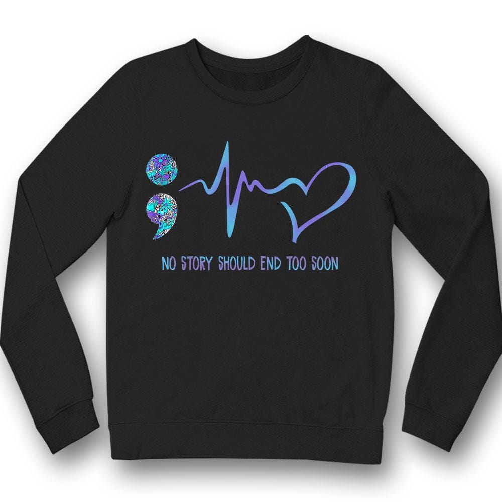 Ninguna historia debería terminar pronto, punto y coma en el latido del corazón, camiseta de concienciación sobre la prevención del suicidio