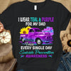 I Wear Teal Purple For Dad, Sunflower Car, Suicide Prevention Awareness Shirt