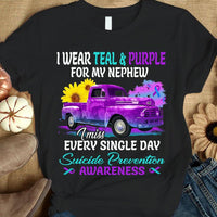 I Wear Teal Purple For Nephew, Sunflower Car, Suicide Prevention Awareness Shirt