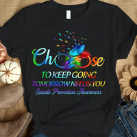 Choose To Keep Going, Suicide Prevention Awareness Shirt, Infinity Butterfly