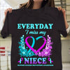Everyday I Miss Niece, Suicide Prevention Awareness Shirt, Flower Heart