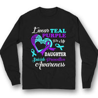 I Wear Teal Purple For Daughter, Suicide Prevention Awareness Shirt, Heart Ribbon