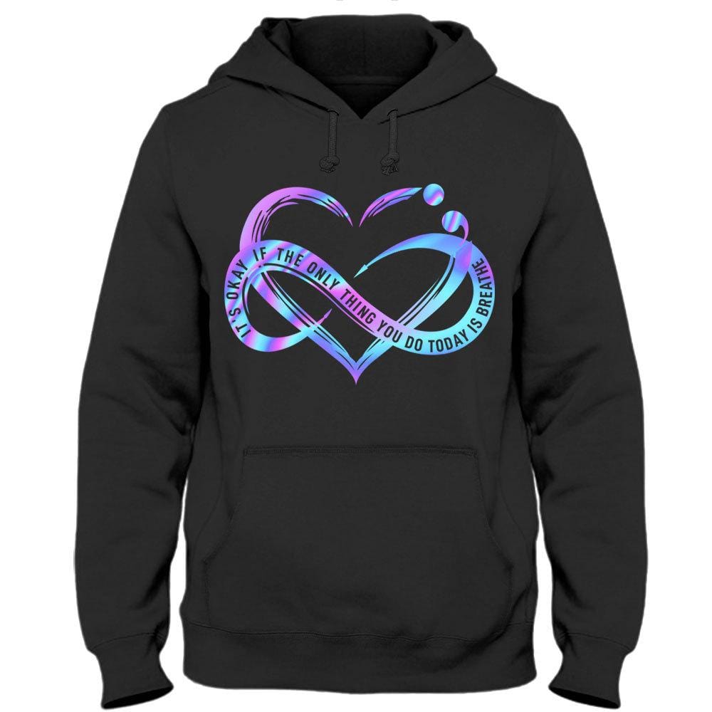 Camisetas de prevención del suicidio Corazón infinito Está bien si lo único que haces hoy es respirar