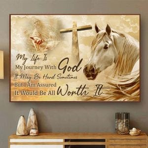 Horse And Jesus My Life Is Journey With God Poster, Canvas