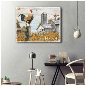 Thankful Grateful Blessed Rooster Chicken Poster, Canvas