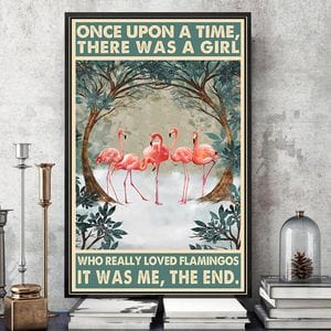 Once Upon A Time There Was A Girl Who Really Loved Flamingo Poster, Canvas