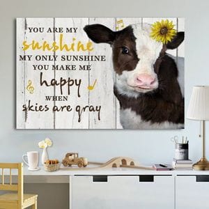 You Are My Sunshine Dairy Cow Poster, Canvas