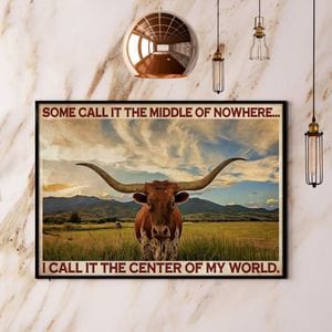 Some Call It The Middle Of Nowhere I Call It The Center Highland Cow Poster, Canvas