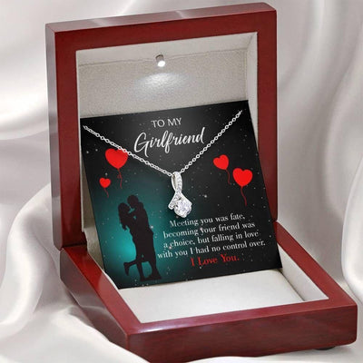 To My Girlfriend Necklace - Meeting You Was Fate, Becoming Your Friend Was A Choice But Falling In Love Woth You I Had No Control Over