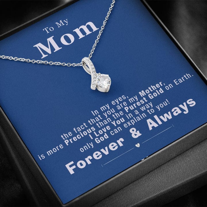 To My Mom Alluring Beauty Necklace - I Love You In A Way Only God Can Explain To You