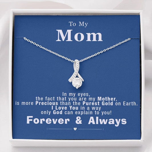 To My Mom Alluring Beauty Necklace - I Love You In A Way Only God Can Explain To You