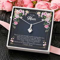 To My Mom Necklace - There Are Not Enough Words To Describe How Important You Are In My Life