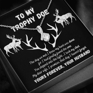 To My Trophy Doe Alluring Beauty Necklace - My Dear Wife I Promise That Day I Haven't Forgot Yours Forever Your Husband