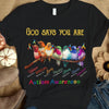 God Says You Are Unique Lovely Strong, Ribbon & Bird, Funny Autism Awareness T Shirt
