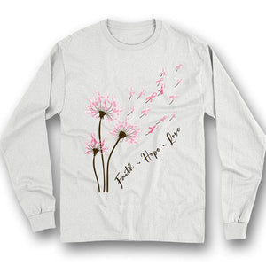 Breast Cancer Sweatshirt Dandelion Faith Hope Love