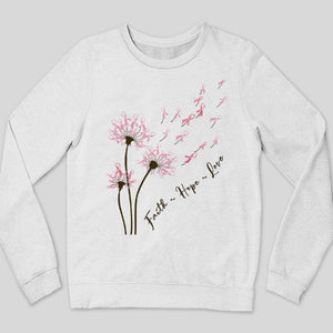 Dandelion Faith Hope Love Breast Cancer Awareness Hoodie, Shirts