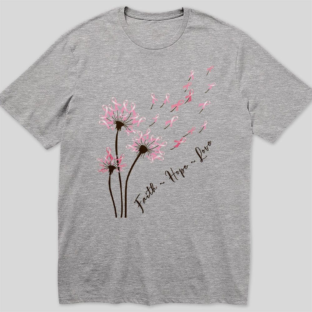 Dandelion Faith Hope Love Breast Cancer Awareness T Shirt