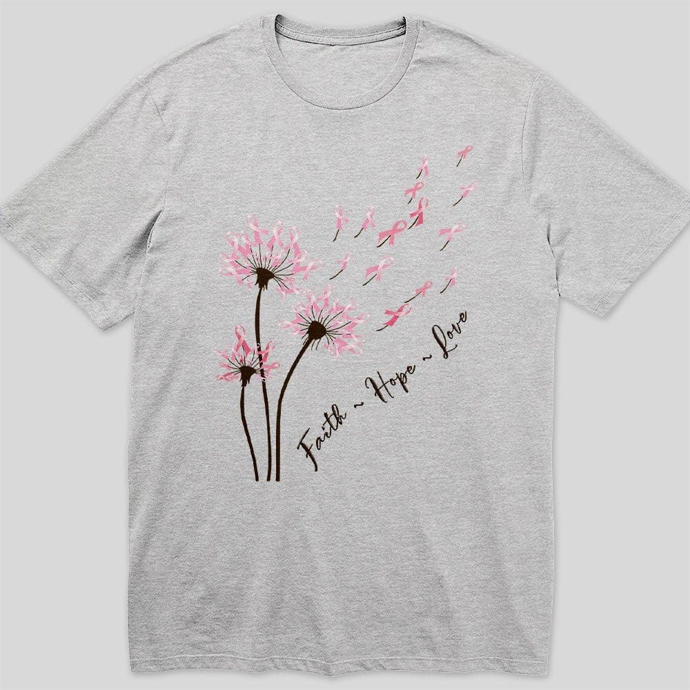 Dandelion Faith Hope Love Breast Cancer Awareness T Shirt