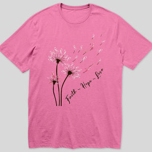 Dandelion Faith Hope Love Breast Cancer Awareness T Shirts