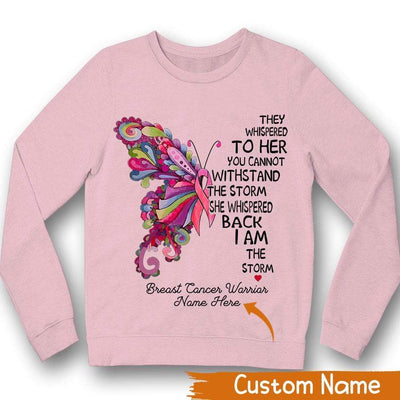 She Whispered Back I Am The Storm, Personalized Breast Cancer Hoodie, Shirt