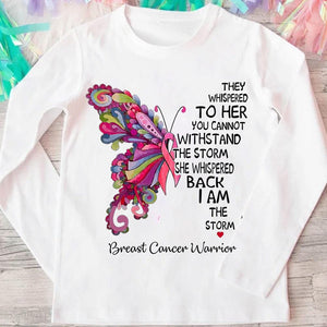 She Whispered Back I Am The Storm, Breast Cancer Hoodie, Shirt