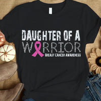 Daughter Of A Warrior, Pink Ribbon, Breast Cancer Survivor Awareness Shirt