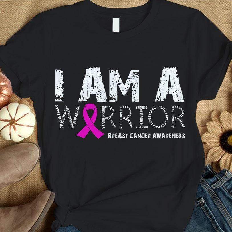 I Am A Warrior, Pink Ribbon, Breast Cancer Warrior Shirt