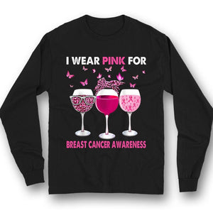 Breast Cancer Sayings Awareness Shirt, I Wear Pink, Ribbon Butterfly Goblet