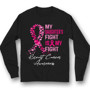 Breast Cancer Support Shirts, My Daughter's Fight Is My Fight Ribbon