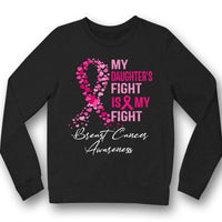 Breast Cancer Support Shirts, My Daughter's Fight Is My Fight Ribbon
