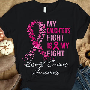 Breast Cancer Support Shirts, My Daughter's Fight Is My Fight Ribbon