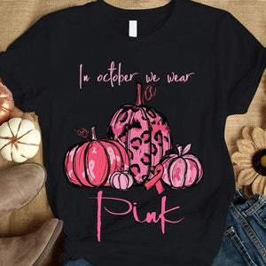 Breast Cancer Awareness Month Shirts In October We Wear Pink Pumpkin