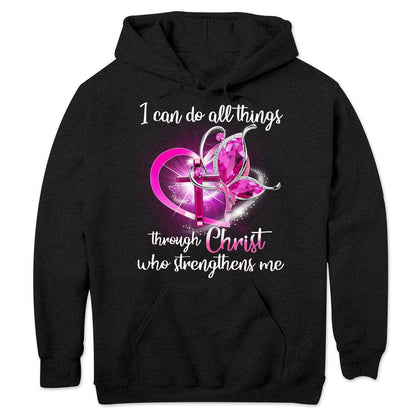 I Can Do All Things Through Christ Breast Cancer Hoodie, Shirts