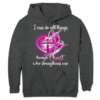 I Can Do All Things Through Christ Breast Cancer Hoodie, Shirts