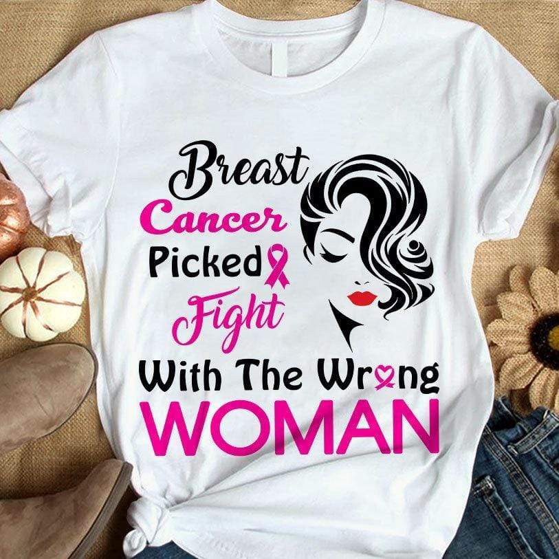 Picked Fight With The Wrong Woman, Breast Cancer Survivor Shirts