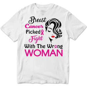 Picked Fight With The Wrong Woman, Breast Cancer Survivor Shirts