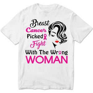 Picked Fight With The Wrong Woman Breast Cancer Survivor Sweatshirt, Shirts