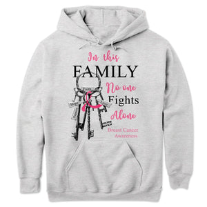 In This Family No One Fights Alone With Key Breast Cancer Long Sleeve Shirts