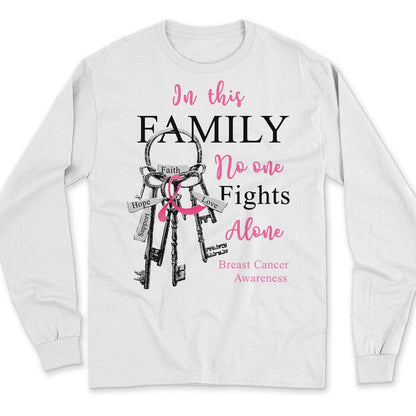 In This Family No One Fights Alone With Key, Breast Cancer Awareness Shirts